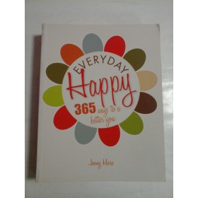 EVERYDAY HAPPY 365 WAYS TO A BETTER YOU - JENNY HARE